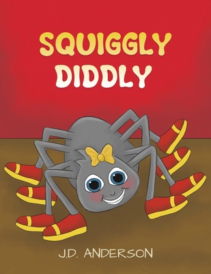 Squiggly Diddly - J. D. Anderson