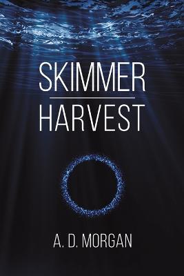 Skimmer - Harvest - A. D. Morgan