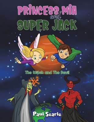 Princess Mia and Super Jack - Paul Searle