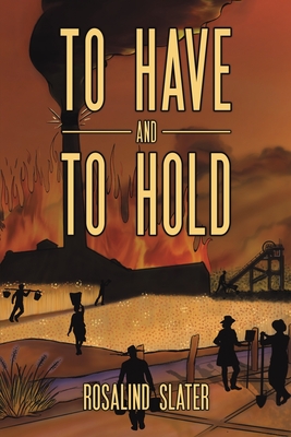 To Have and To Hold - Rosalind Slater