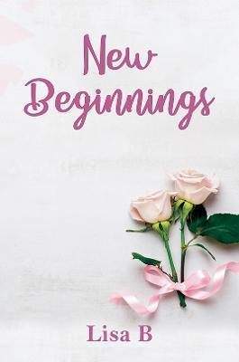 New Beginnings - Lisa B
