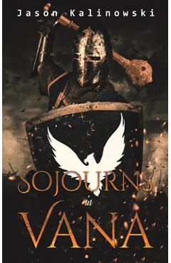 Poza produsului Sojourns in Vana - Jason Kalinowski