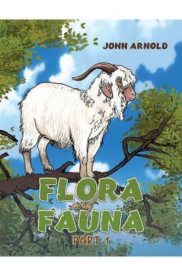 Flora and Fauna Part 1 - John Arnold