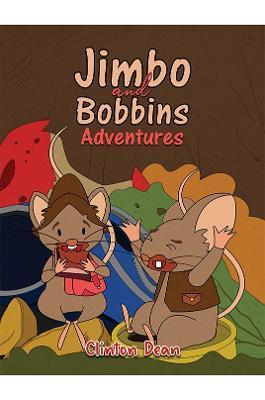 Jimbo and Bobbins Adventures - Clinton Dean