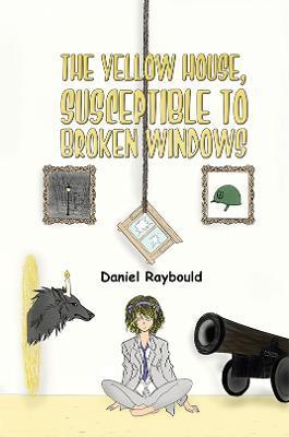 The Yellow House, Susceptible to Broken Windows - Daniel Raybould