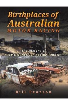 Coperta cărții 'Birthplaces of Australian Motor Racing - Bill Pearson'