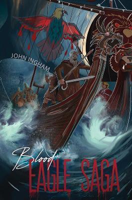 Blood-Eagle Saga - John Ingham