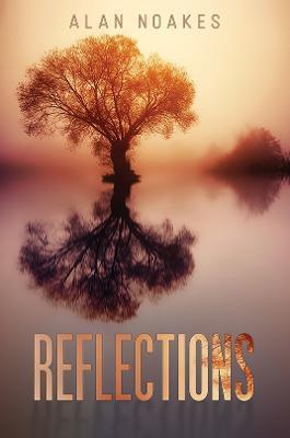 Reflections - Alan Noakes
