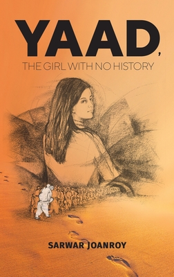 Yaad, the Girl With No History - Sarwar Joanroy