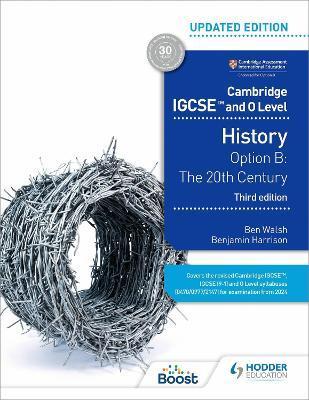 Cambridge Igcse and O Level History 3rd Edition: Option B: The 20th Century - Ben Walsh