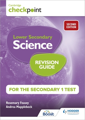 Cambridge Checkpoint Lower Secondary Science Revision Guide for the Secondary 1 Test 2nd Edition - Rosemary Feasey And Andrea David Bailey