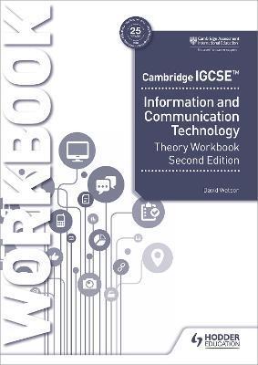 Cambridge Igcse Information and Communication Technology Theory Workbook Second Edition - David Watson