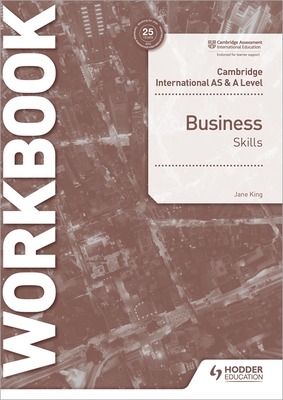 Cambridge International as & a Level Business Skills Workbook - Jane King