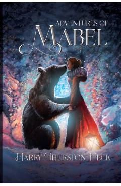 Adventures of Mabel - Harry Thurston Peck