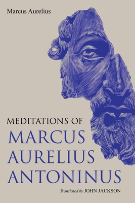 Meditations of Marcus Aurelius Antoninus - Marcus Aurelius