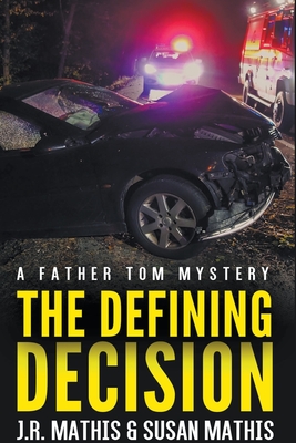 The Defining Decision - J. R. Mathis