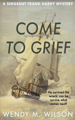 Come to Grief - Wendy M. Wilson