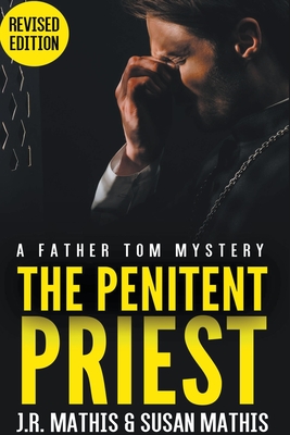 The Penitent Priest - J. R. Mathis