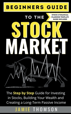 Beginner Guide to the Stock Market - Jamie Thomson