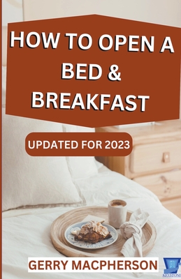 How to Open a Bed & Breakfast - Gerry Macpherson