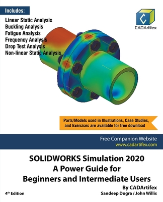 SOLIDWORKS Simulation 2020: A Power Guide for Beginners and Intermediate Users - Sandeep Dogra