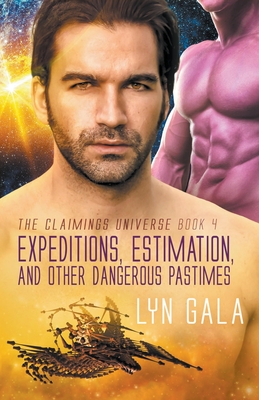Expedition, Estimation, and Other Dangerous Pastimes - Lyn Gala