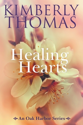 Healing Hearts - Kimberly Thomas