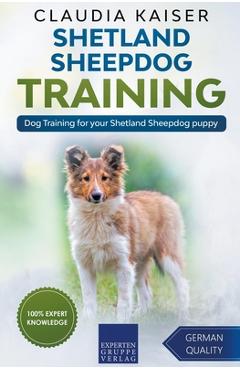 Coperta cărții 'Shetland Sheepdog Training - Dog Training for your Shetland Sheepdog puppy - Claudia Kaiser'