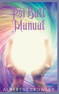Psi Ball Manual - Albertus Crowley
