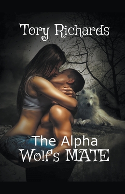 The Alpha Wolf's Mate - Tory Richards