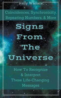 Signs From The Universe - Kelly Wallace