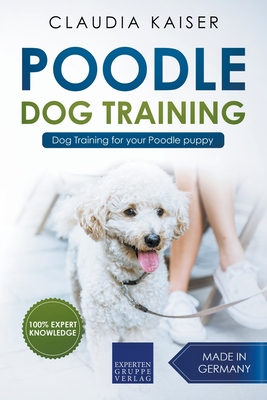 Poodle Training - Dog Training for your Poodle puppy - Claudia Kaiser