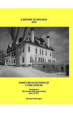 Coperta cărții 'A History of Kincraig and Family Recollections of a Time Gone By - Stuart J. Mcgregor'