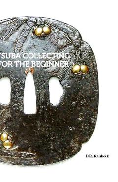 Coperta cărții 'Tsuba Collecting for the Beginner - D. R. Raisbeck'