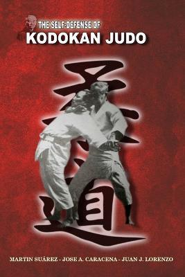 The Self Defense of Kodokan Judo - Jose Caracena