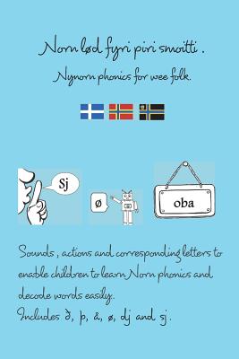 Norn lod fyri piri smoitti: Nynorn phonics for wee folk. - Elspeth Grace Hall