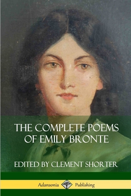 The Complete Poems of Emily Bronte (Poetry Collections) - Emily Bronte