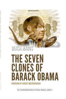 The Seven Clones of Barack Obama - Bensa Magos