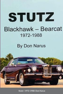 Stutz- Blackhawk and Bearcat 1972-1988 - Don Narus