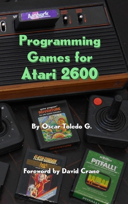 Programming Games for Atari 2600 - Oscar Toledo Gutierrez