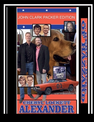 My Hero Is a Duke...of Hazzard John Clark Packer Edition - Cheryl Lockett Alexander