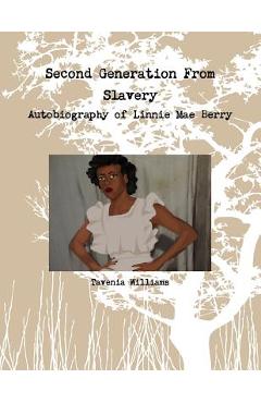 Poza produsului Second Generation From Slavery-Autobiography of Linnie Mae Berry - Tavenia Williams