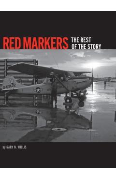 Coperta cărții 'Red Markers: The Rest of the Story - Gary Willis'