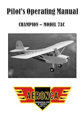 Pilot's Operating Manual: Aeronca 7AC - Aeronca Aircraft Corporation