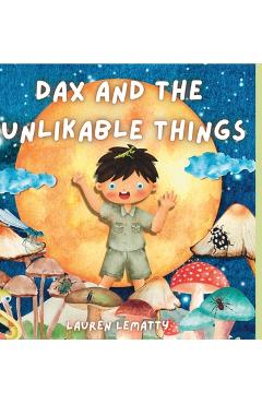 Coperta cărții 'Dax and the Unlikable Things - Lauren Lematty'