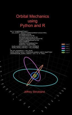 Orbital Mechanics using Python and R - Jeffrey Strickland