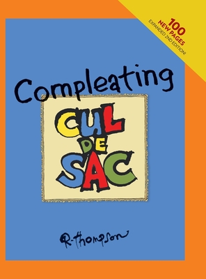 Compleating Cul de Sac, 2nd edition. - Richard Thompson