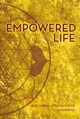 Empowered Life Soul Journal and Coloring Book - Tracee Stanley
