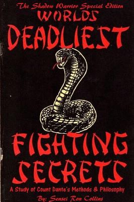 Special Shadow Warrior Edition Worlds Deadliest Fighting Secrets: A Study of Count Dante's Methods & Philosophy - Ron Collins