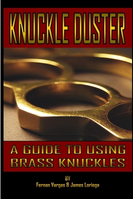 Kuckle Duster: A Guide to Using Brass Knuckles - Fernan Vargas